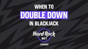When to Double Down in Blackjack